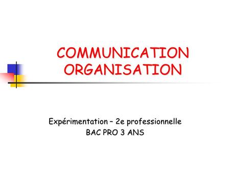 COMMUNICATION ORGANISATION