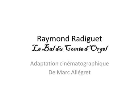 Raymond Radiguet Le Bal du Comte d’Orgel