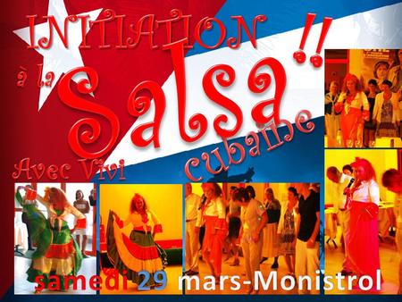 Stage découverte de la Salsa cubaine, Cha Cha Cha y Regueton (niveau débutant) Nourrie de multiples influences, la Salsa, à la fois musique et danse,