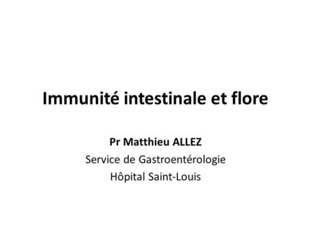 Immunité intestinale et flore