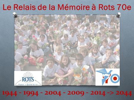 Le Relais de la Mémoire à Rots 70e