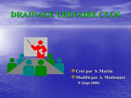 DRAINAGE URINAIRE CLOS