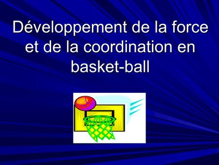 Développement de la force et de la coordination en basket-ball