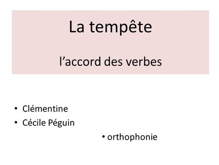 La tempête l’accord des verbes