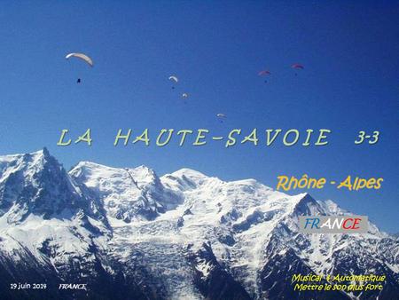 L A H A U T E – S A V O I E 3-3 Rhône - Alpes FR ANCE