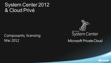 System Center 2012 & Cloud Privé
