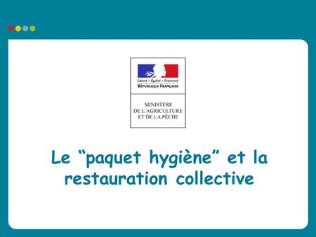 Le “paquet hygiène” et la restauration collective