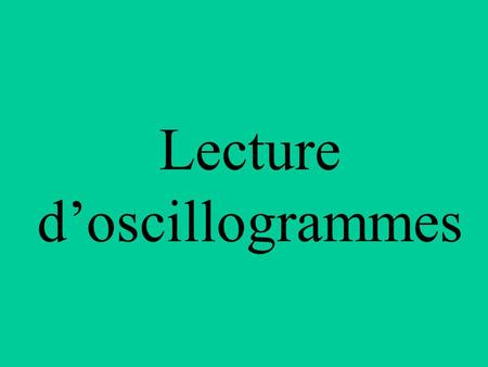 Lecture d’oscillogrammes