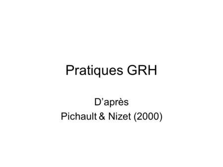 D’après Pichault & Nizet (2000)