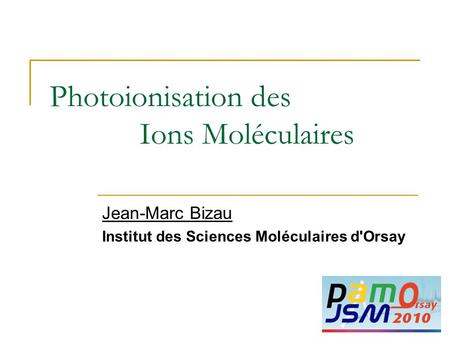 Photoionisation des Ions Moléculaires