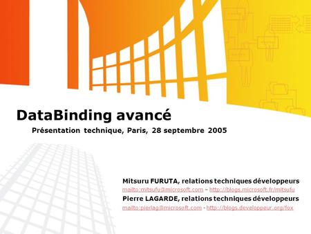 DataBinding avancé Mitsuru FURUTA, relations techniques développeurs –