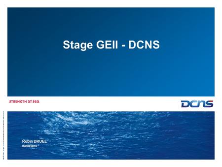 Stage GEII - DCNS Robin DRUEL 00/00/2010.