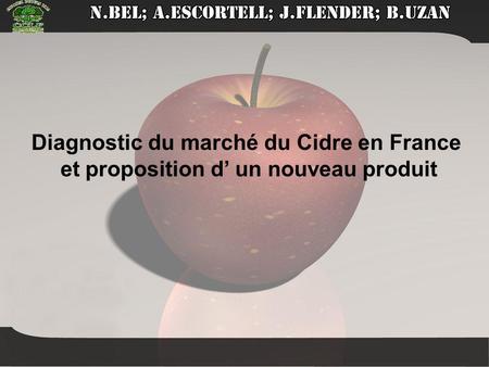 Diagnostic du marché du Cidre en France