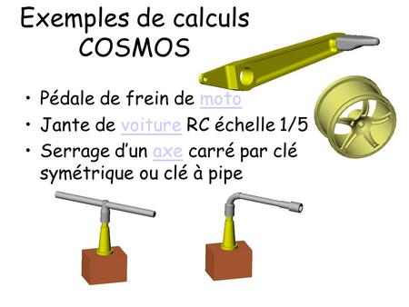 Exemples de calculs COSMOS