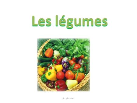 Les légumes A J Mounter,.