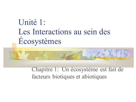 Unité 1: Les Interactions au sein des Écosystèmes