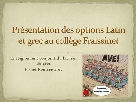 Présentation des options Latin et grec au collège Fraissinet