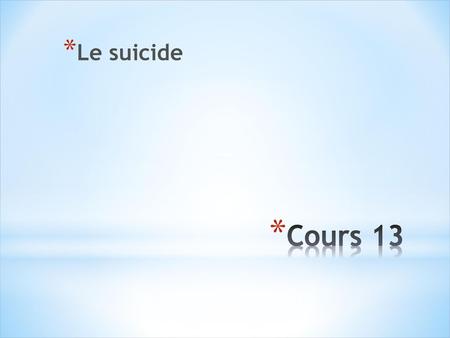 Le suicide Cours 13.