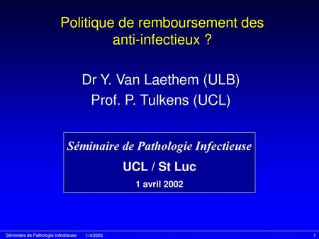 Politique de remboursement des anti-infectieux ?