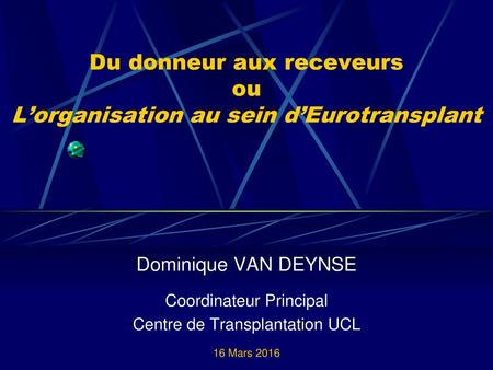 Du donneur aux receveurs ou L’organisation au sein d’Eurotransplant