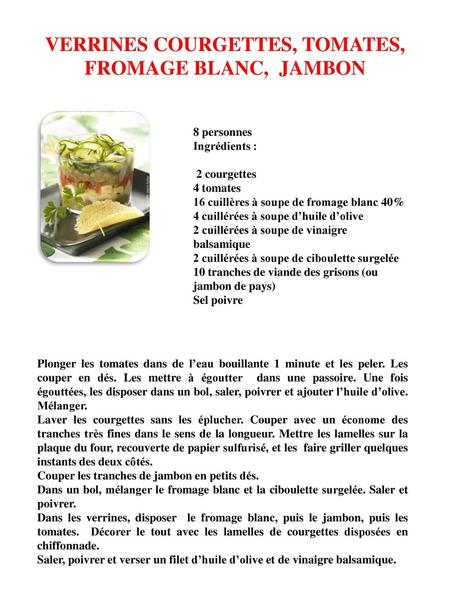 VERRINES COURGETTES, TOMATES, FROMAGE BLANC, JAMBON