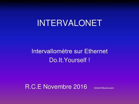 INTERVALONET Intervallomètre sur Ethernet Do.It.Yourself !