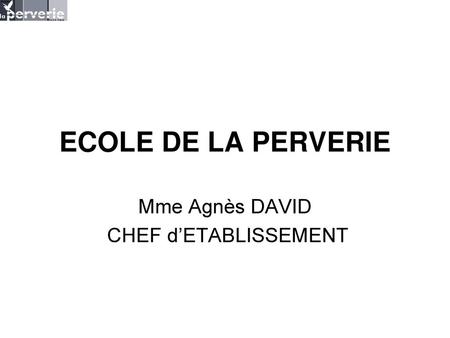 Mme Agnès DAVID CHEF d’ETABLISSEMENT