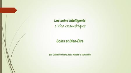 Les soins intelligents par Danielle Huard pour Nature’s Sunshine