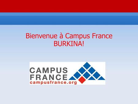 Bienvenue à Campus France BURKINA!