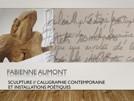 sculpture // calligraphie contemporaine et installations poétiques