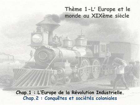Thème 1-L’ Europe et le monde au XIXème siècle