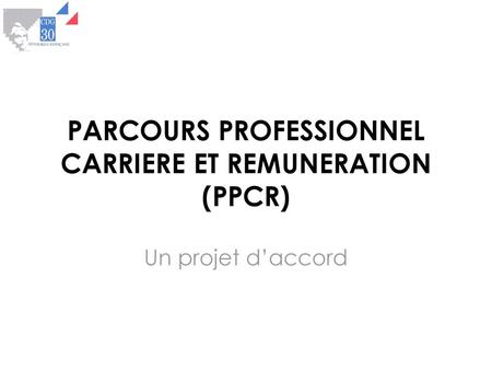 PARCOURS PROFESSIONNEL CARRIERE ET REMUNERATION (PPCR)