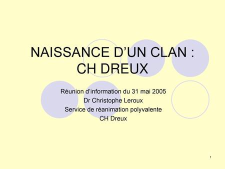 NAISSANCE D’UN CLAN : CH DREUX