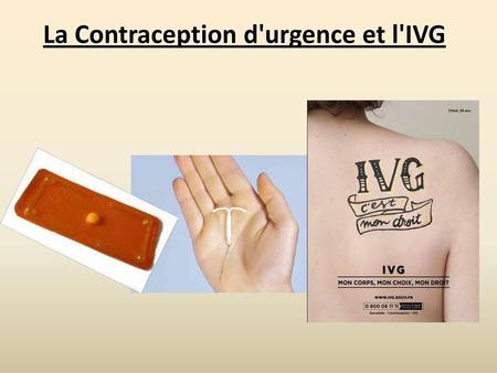 La Contraception d'urgence et l'IVG