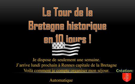 Le Tour de la Bretagne historique en 10 jours !