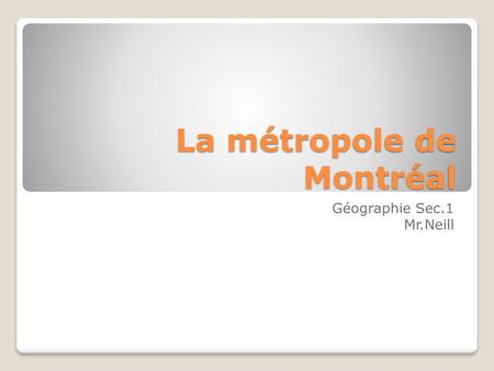 La métropole de Montréal