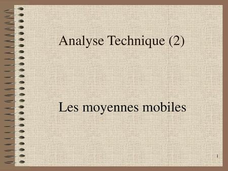 Analyse Technique (2) Les moyennes mobiles.