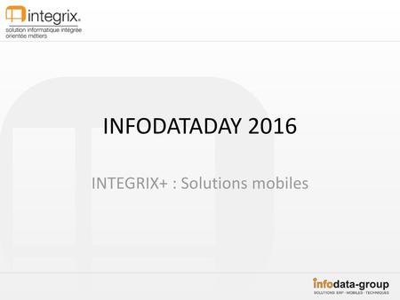 INTEGRIX+ : Solutions mobiles