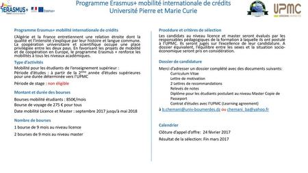 Programme Erasmus+ mobilité internationale de crédits Université Pierre et Marie Curie L’Algérie et la France entretiennent une relation étroite dont la.