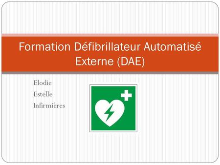 Formation Défibrillateur Automatisé Externe (DAE)