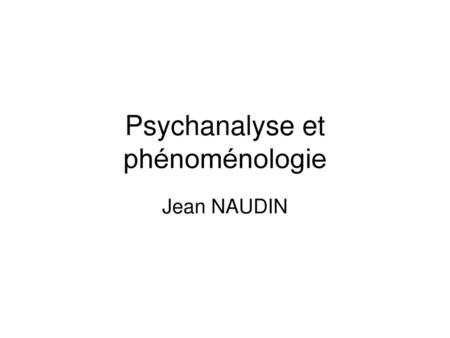 Psychanalyse et phénoménologie