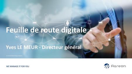 Feuille de route digitale Yves LE MEUR - Directeur général