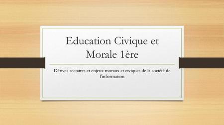Education Civique et Morale 1ère
