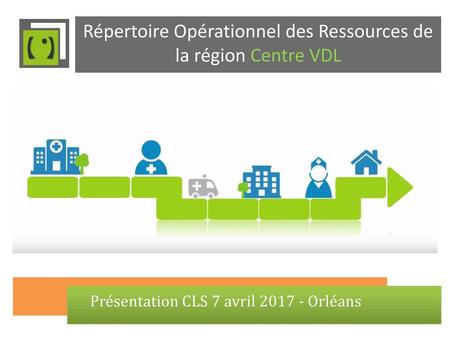 Répertoire Opérationnel des Ressources de la région Centre VDL