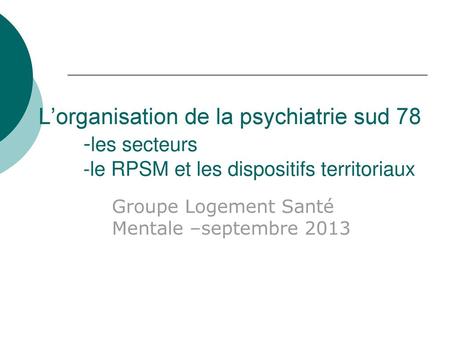 Groupe Logement Santé Mentale –septembre 2013