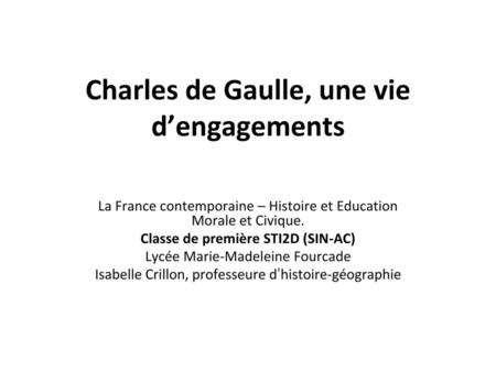 Charles de Gaulle, une vie d’engagements