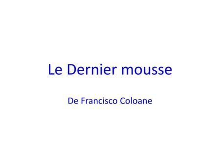 Le Dernier mousse De Francisco Coloane.