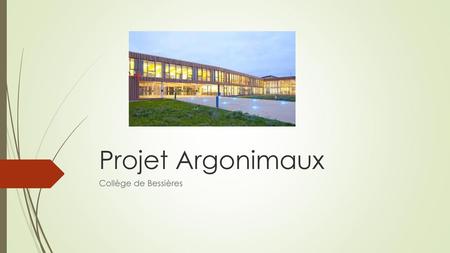Projet Argonimaux Collège de Bessières.