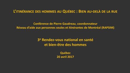 L’itinérance des hommes au Québec : Bien au-delà de la rue