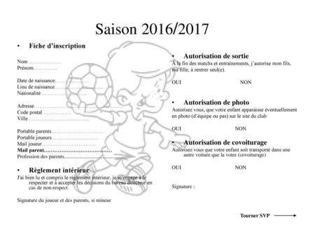 Saison 2016/2017 Fiche d’inscription Autorisation de sortie